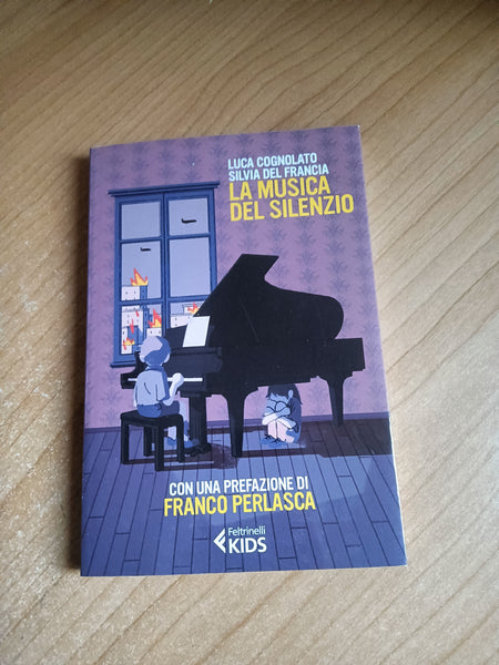 La musica del silenzio | L. Cognolato; S. Del Francia - Feltrinelli