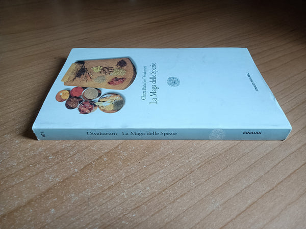 La maga delle Spezie | Chitra Banerjee Divakaruni - Einaudi