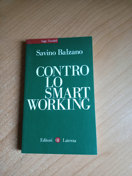 Contro lo smart Working | Savino Balzano - Laterza