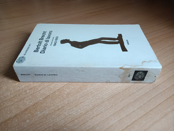 Diario di lavoro. Volume secondo. 1942-1955 | Bertolt Brecht - Einaudi