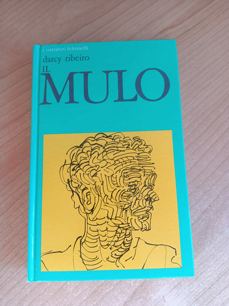 Il Mulo | Darcy Ribeiro - Feltrinelli