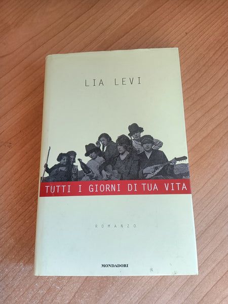 Tutti i giorni di tua vita | Lia Levi - Mondadori