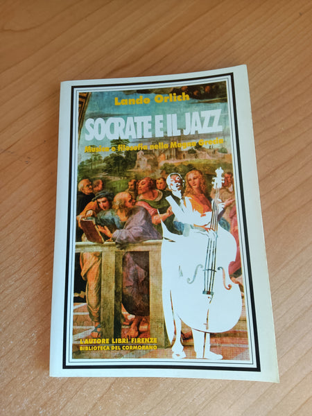 Socrate e il jazz. Musica e filosofia nella magno grecia | Lando Orlich