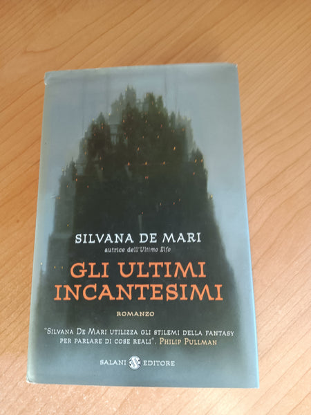 Gli ultimi incantesimi | Silvana De Mari - Salani