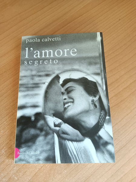 L’amore segreto | Paola Calvetti