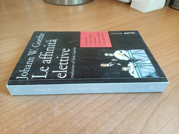 Le affinità elettive | Johann W. Goethe - Marsilio