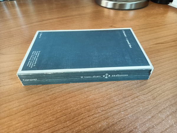 Il vaso d’oro e altri racconti | E.T. A. Hoffmann - Garzanti