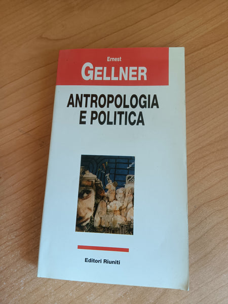 Antropologia e politica | Ernst Gellner - Editori Riuniti
