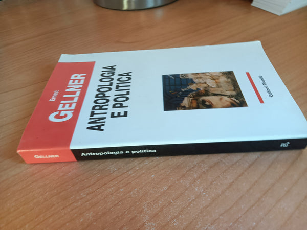 Antropologia e politica | Ernst Gellner - Editori Riuniti