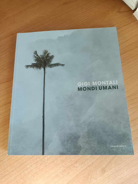 Mondi umani | Gigi Montali
