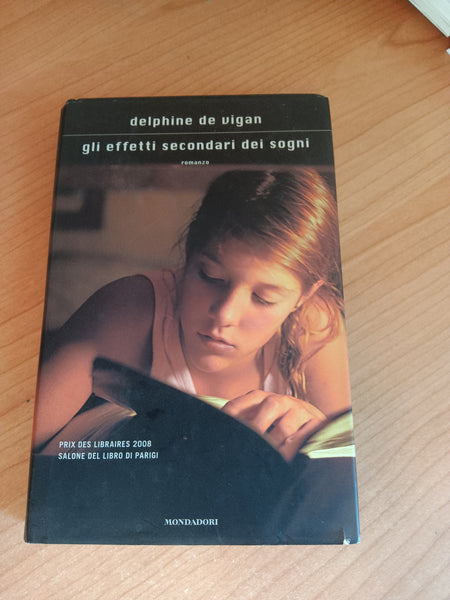 Gli effetti secondari dei sogni | Delphine De Vigan - Mondadori