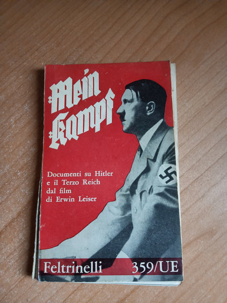 Mein Kampf. Documenti su Hitler e il Terzo Reich dal film di Erwin Leiser - Feltrinelli