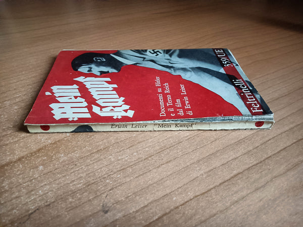 Mein Kampf. Documenti su Hitler e il Terzo Reich dal film di Erwin Leiser - Feltrinelli