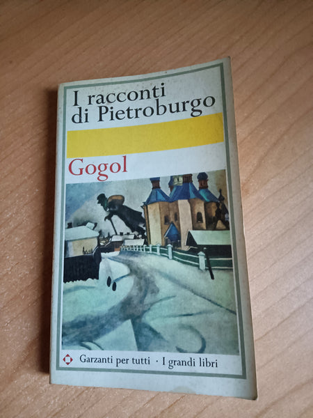 I racconti di Pietroburgo | Nikolaj Gogol - Garzanti