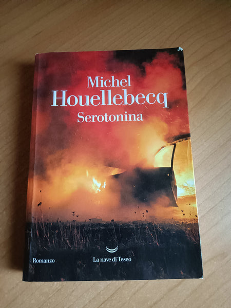 Serotonina | Michel Houellebecq - La nave di Teseo