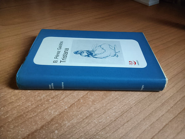 Tristana | B. Perez Galdos - Adelphi