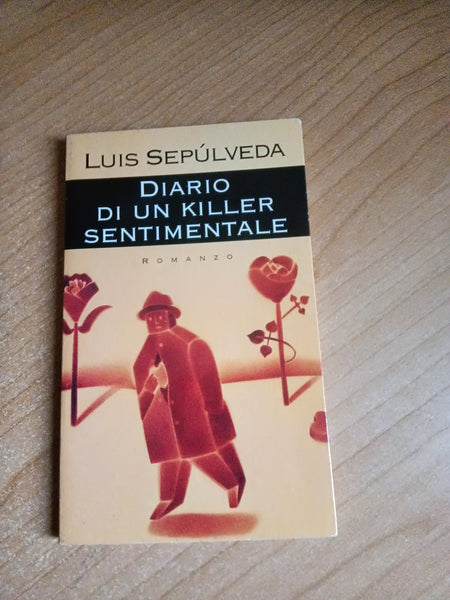 Diario di un killer sentimentale | Luis Sepùlveda