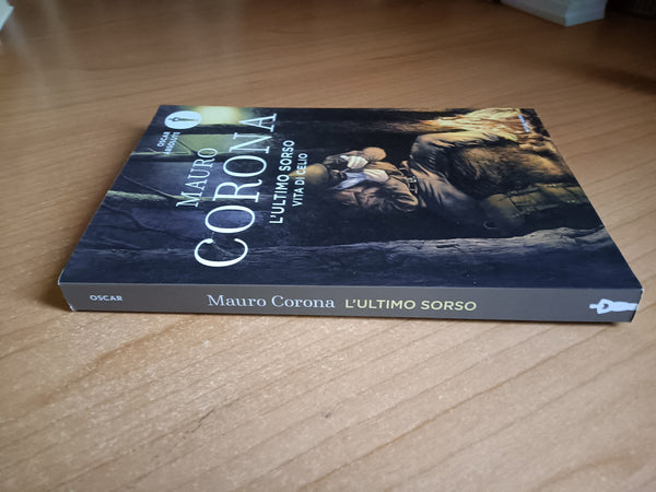 L’ultimo sorso. Vita di Celio | Mauro Corona - Mondadori