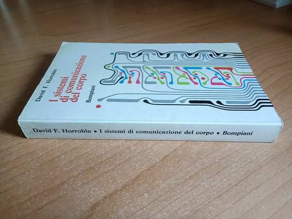 I sistemi di comunicazione del corpo | David Horrobin - Bompiani