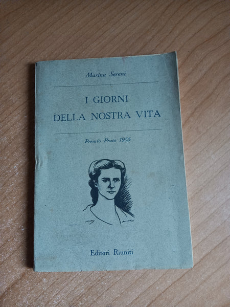 I giorni della nostra vita | Marina Sereni - Editori Riuniti