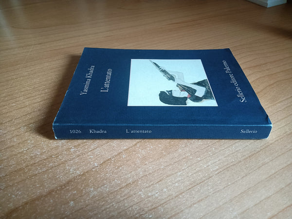 L’attentato | Yasmina Khadra - Sellerio