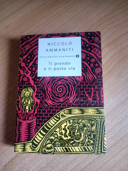Ti prendo e ti porto via | Niccolo Ammaniti - Mondadori