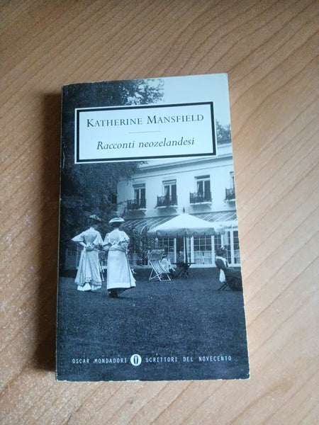 Racconti neozelandesi | Katherine Mansfield - Mondadori