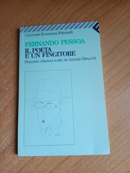 Il poeta è un fingitore | Fernando Pessoa
