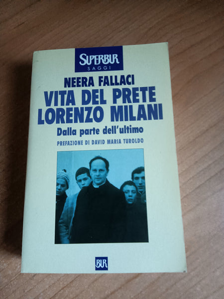 Vita del prete Lorenzo Milani | Neera Fallaci - Rizzoli