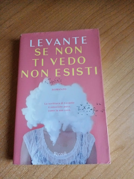Se non ti vedo non esisti | Levante - Rizzoli