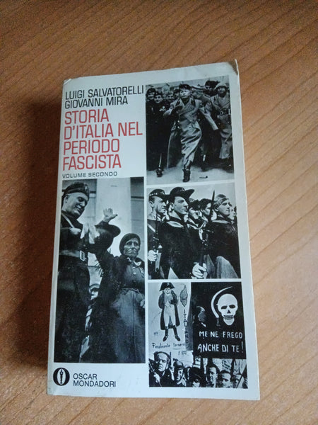Storia d’Italia nel periodo fascista. Volume secondo | Luigi Salvatorelli; Giovanni Mira - Mondadori