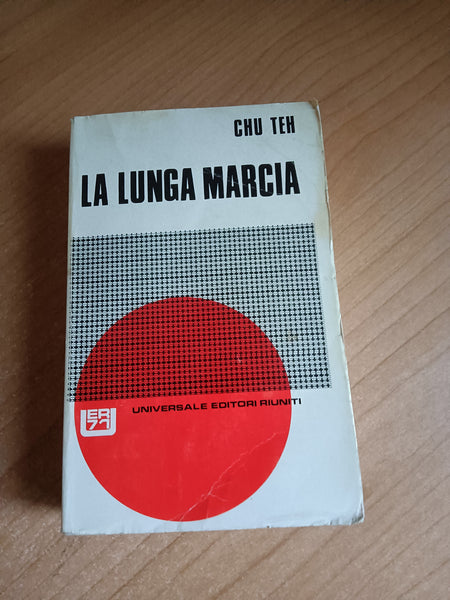La lunga marcia | Chu Teh - Editori Riuniti