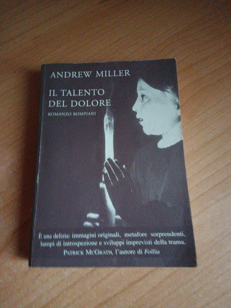 Il talento del dolore | Andrew Miller - Bompiani
