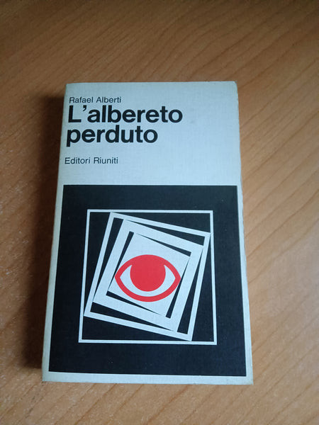 L’albereto perduto | Alberti Rafael - Editori Riuniti