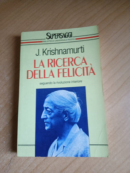 La ricerca della felicità | J. Krishnamurti - Rizzoli