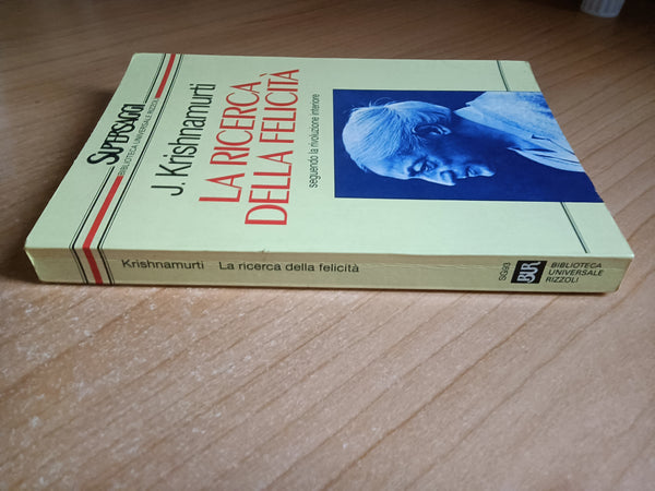 La ricerca della felicità | J. Krishnamurti - Rizzoli