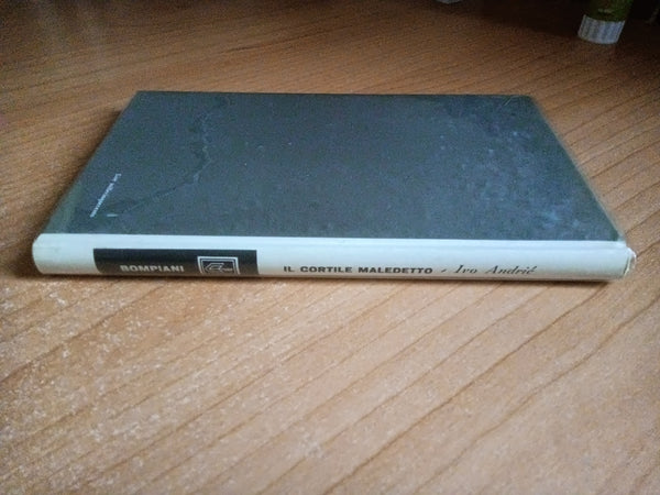 Il cortile maledetto | Ivo Andric - Bompiani