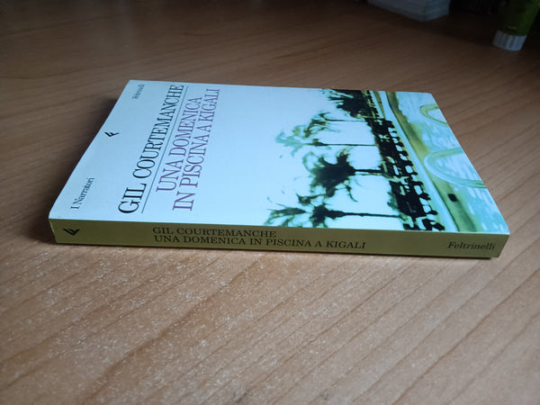 Una domenica in piscina a Kigali | Gil Courtemanche - Feltrinelli