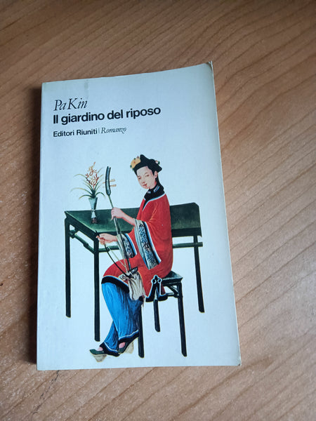 Il giardino del riposo | Pa Kin - Editori Riuniti