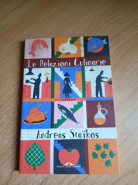 Le relazioni culinarie | A. Staikos - Ponte alle Grazie