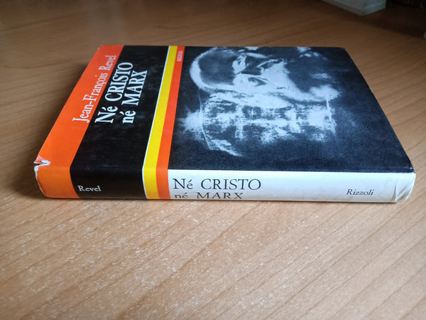 Nè Cristo nè Marx | Jean-Francois Revel - Rizzoli