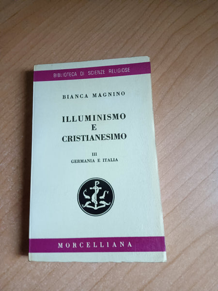 Illuminismo e cristianesimo Vol. III Germania e Italia | Magnino