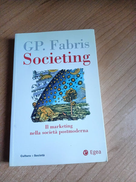 Societing. Il marketing nella societa’ postmoderna | Giampaolo Fabris
