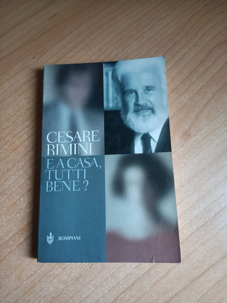 E a casa, tutti bene? | Cesare Rimini - Bompiani