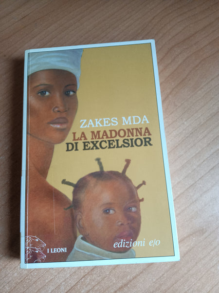 La madonna di excelsior | Zakes Mda - Edizioni e/o