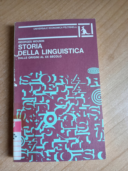 Storia della linguistica dalle origini al XX secolo | Georges Mounin - Feltrinelli