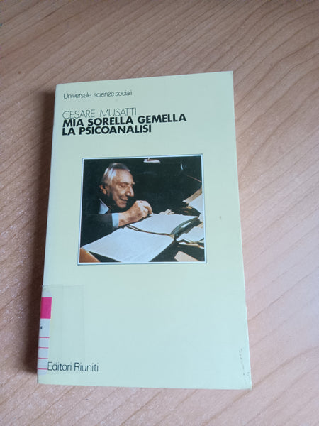 Mia sorella gemella la Psicoanalisi | Cesare Musatti - Editori Riuniti