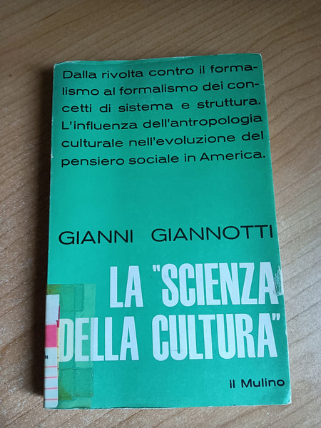 La scienza della cultura | Gianni Giannotti - Il mulino