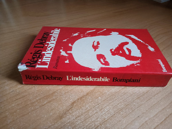 L’indesiderabile | Regis Debray - Bompiani