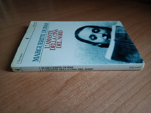 L’amante della Cina del nord | Marguerite Duras - Feltrinelli